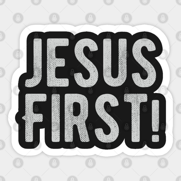 Jesus First | christian Sticker by ChristianLifeApparel